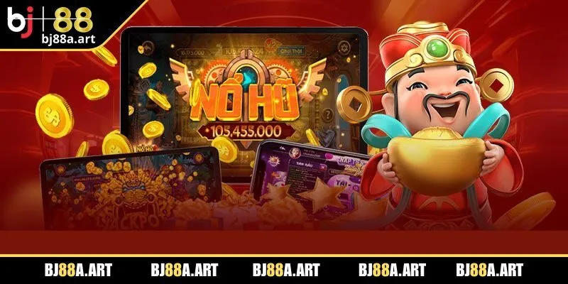 Nổ hũ Bj88 sảnh chơi số 1